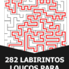 282 Labirintos Loucos Para Imprimir